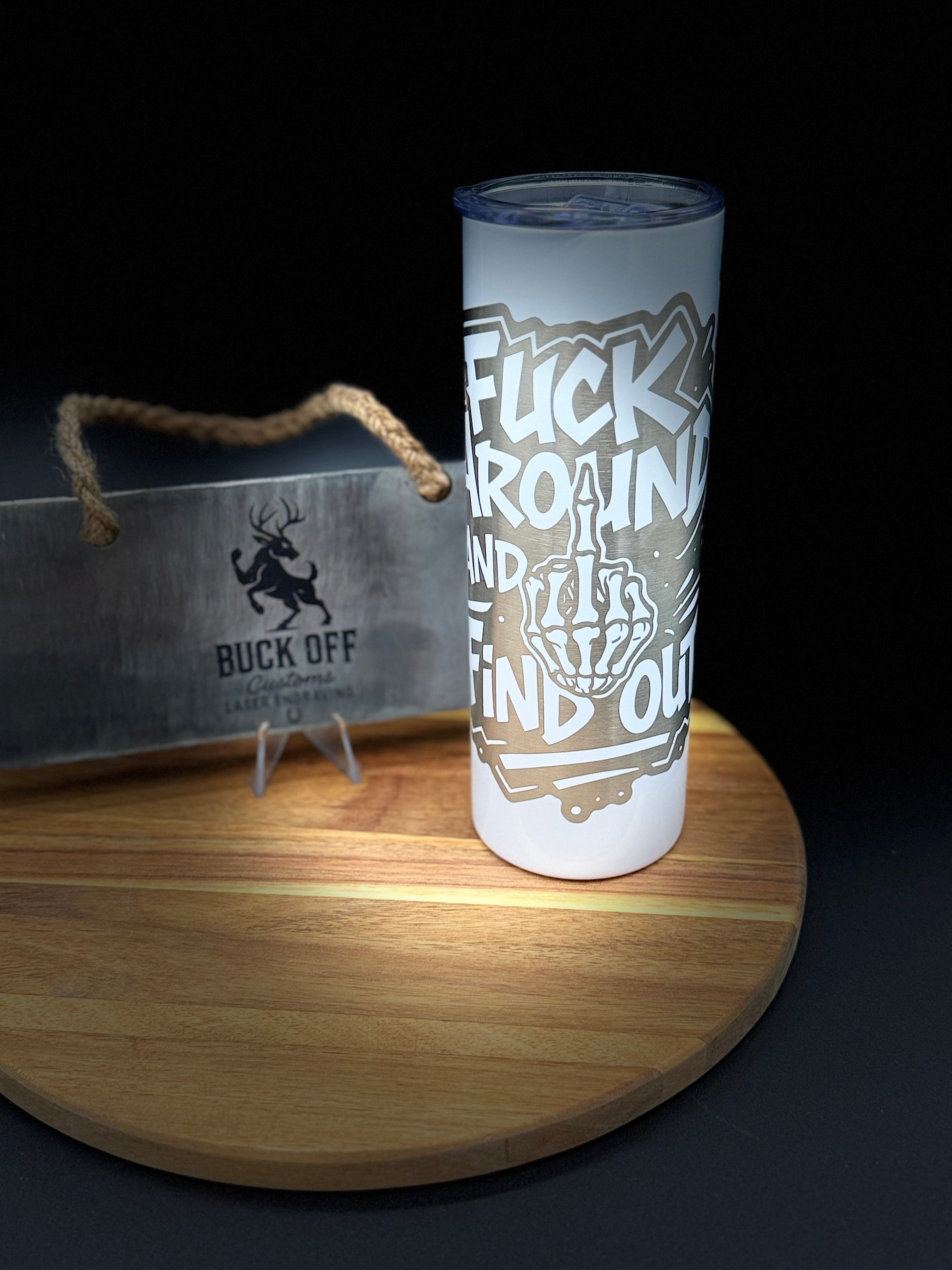 Fuck around and find out tumbler